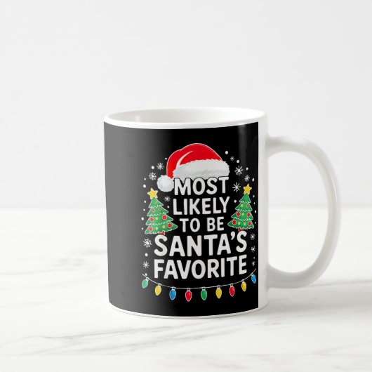 Mug Most Likely To Be Santa's Favorite Shirt Family Ch (Droite)