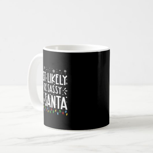 Mug Most Likely To Be Sy To Santa Family Christmas (Devant gauche)