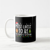 Mug Most Likely To Be The Center Of Attention Christma (Gauche)