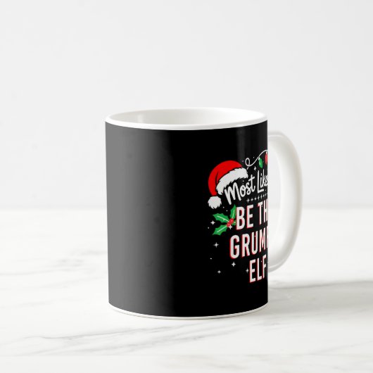 Mug Most Likely To Be The Mpy Elf Funny Xmas (Devant droit)