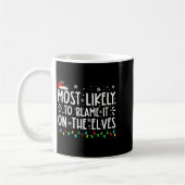 Mug Most Likely To Blame It On The Elves Funny Christm (Gauche)