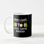 Mug Most Likely To Boss Santa Around Funny Holiday Chr (Gauche)