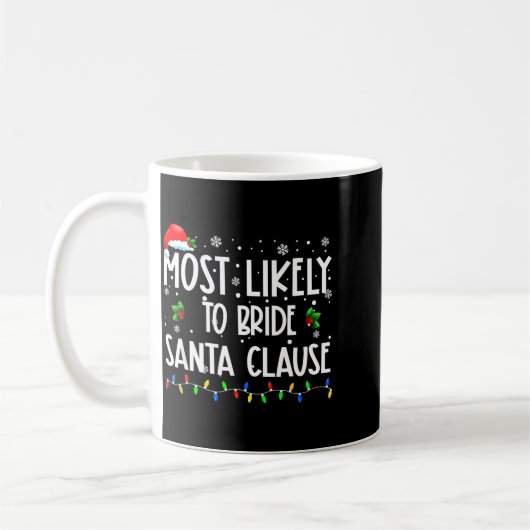 Mug Most Likely To Bride Santa Clause Christmas Matchi (Gauche)