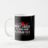 Mug Most Likely To Bring Home A Stray Dog Christmas Fu (Gauche)