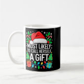 Mug Most Likely To Call Herself A Gif Matching Christm (Gauche)
