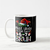 Mug Most Likely To Call Santa 6-7 Bruh Funny Christmas (Gauche)