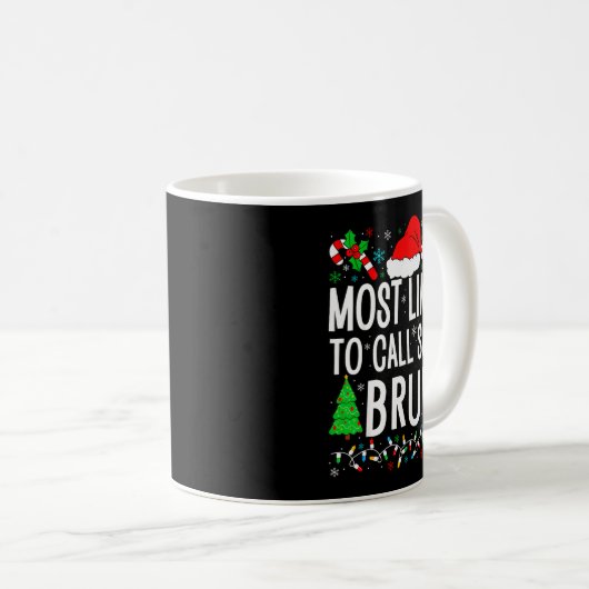 Mug Most Likely To Call Santa Bruh Funny Matching Fami (Devant droit)