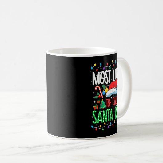 Mug Most Likely To Call Santa Bruh Funny Matching Xmas (Devant droit)