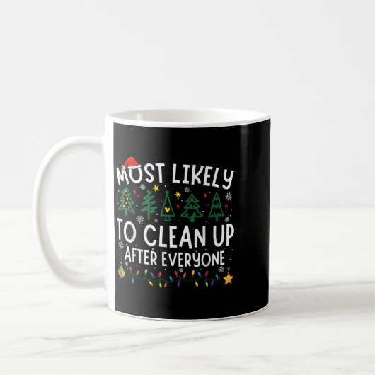 Mug Most Likely To Clean Up After Everyone Matching Ch (Gauche)