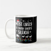 Mug Most Likely To Crash Santa's Sleigh Family Matchin (Gauche)