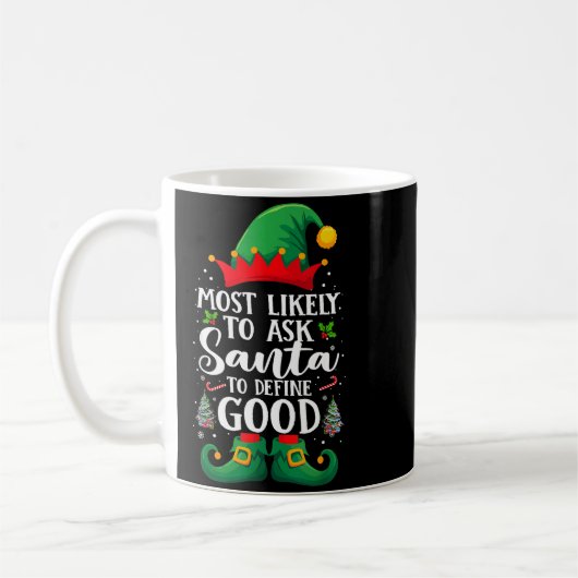 Mug Most Likely To Define Good Matching Christmas Elf (Gauche)