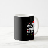 Mug Most Likely To Drink All The Coffee Funny Family C (Devant droit)