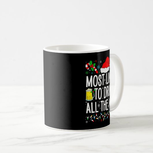 Mug Most Likely To Drink All The Wine Funny Drinking C (Devant droit)