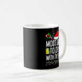 Mug Most Likely To Drink With The Elves Elf Funny Drin (Devant droit)