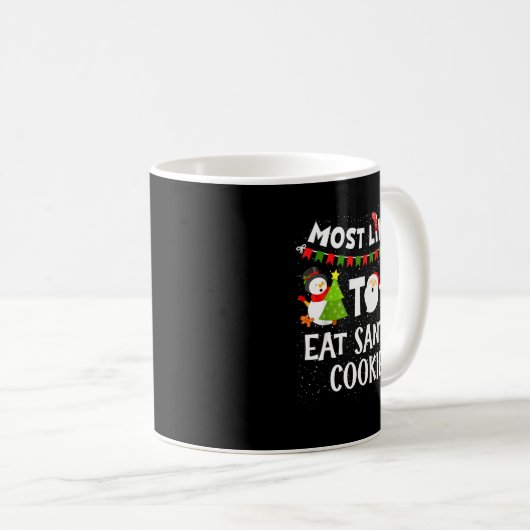 Mug Most Likely To Eat Santas Cookies Family Funny Chr (Devant droit)