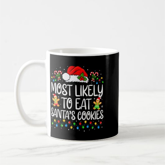 Mug Most Likely To Eat Santa's Cookies Family Matching (Gauche)