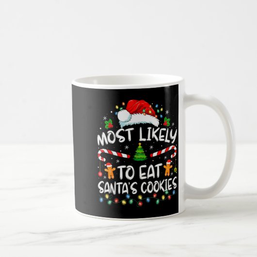 Mug Most Likely To Eat Santa's Cookies Funny Christmas (Droite)