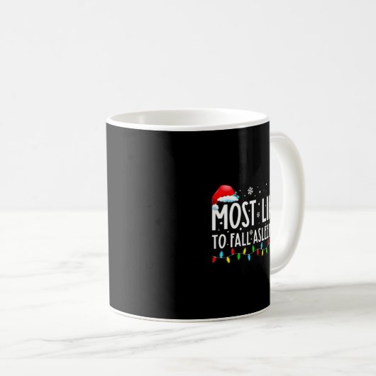 Mug Most Likely To Fall Asleep Early Funny Christmas H (Devant droit)