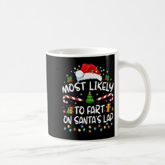 Mug Most Likely To Fart On Santa's Lap Family Christma (Droite)