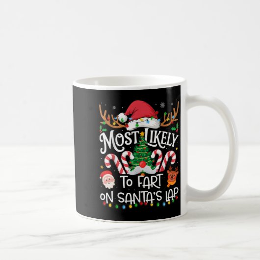 Mug Most Likely To Fart On Santa's Lap Family Matching (Droite)