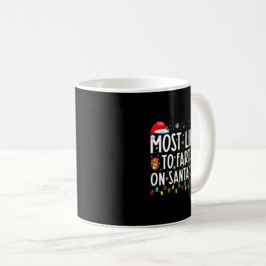 Mug Most Likely To Fart On Santas Lap Funny Christmas (Devant droit)