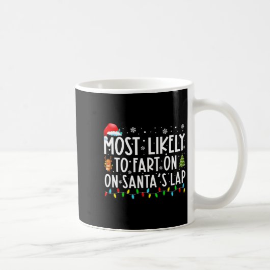 Mug Most Likely To Fart On Santas Lap Funny Christmas (Droite)