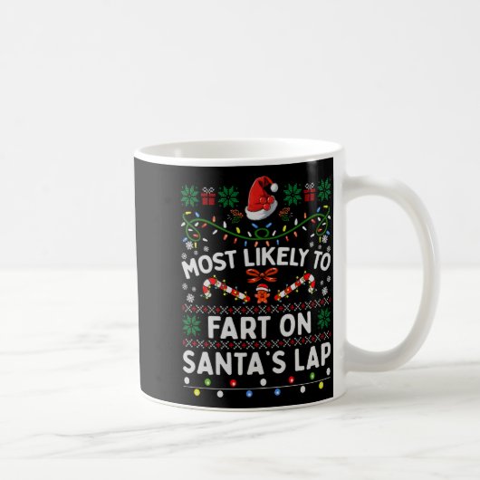 Mug Most Likely To Fart On Santa's Lap Funny Christmas (Droite)