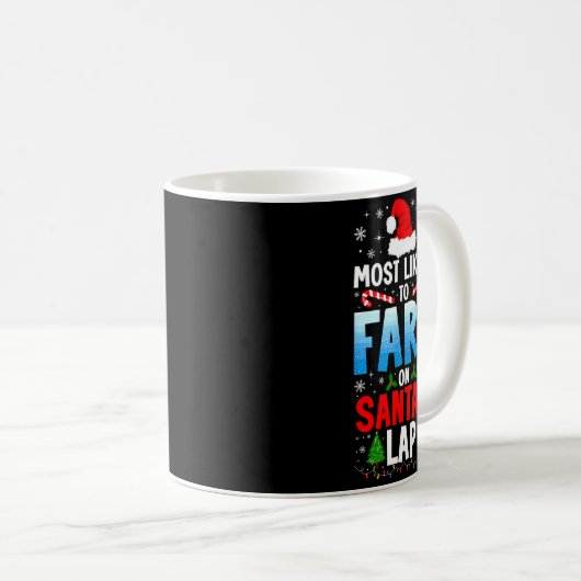 Mug Most Likely To Fart On Santa's Lap Funny Embarring (Devant droit)