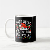 Mug Most Likely To Fart On Santa's Lap Matching Family (Gauche)