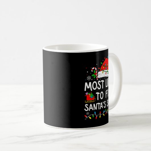 Mug Most Likely To Fix Santa’s Sleigh Family Matching  (Devant droit)