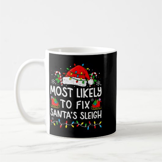 Mug Most Likely To Fix Santa’s Sleigh Family Matching (Gauche)
