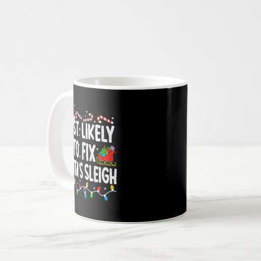 Mug Most Likely To Fix Santa Sleigh Family Matching Ch (Devant gauche)