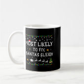 Mug Most Likely To Fix Santa's Sleigh Funny Christmas (Gauche)
