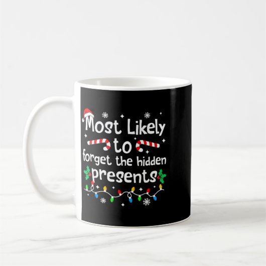 Mug Most Likely To Forget The Hidden Present C-hristma (Gauche)