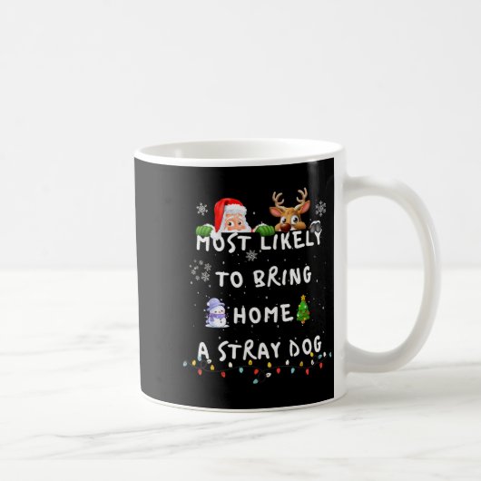 Mug Most Likely To Funny Stray Dog Christmas Pajamas F (Droite)