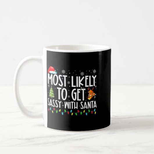Mug Most Likely To Get Sy With Santa Christmas  (Gauche)