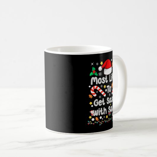 Mug Most Likely To Get Sy With Santa Family Christmas  (Devant droit)