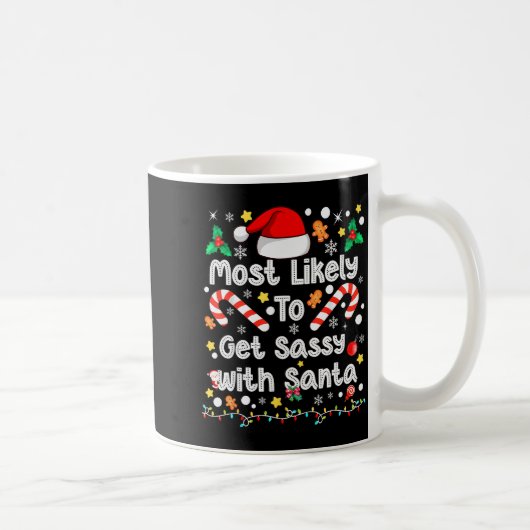 Mug Most Likely To Get Sy With Santa Family Christmas (Droite)