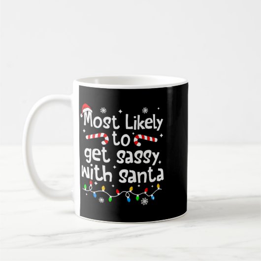 Mug Most Likely To Get Sy With Santa Funny Christmas M (Gauche)