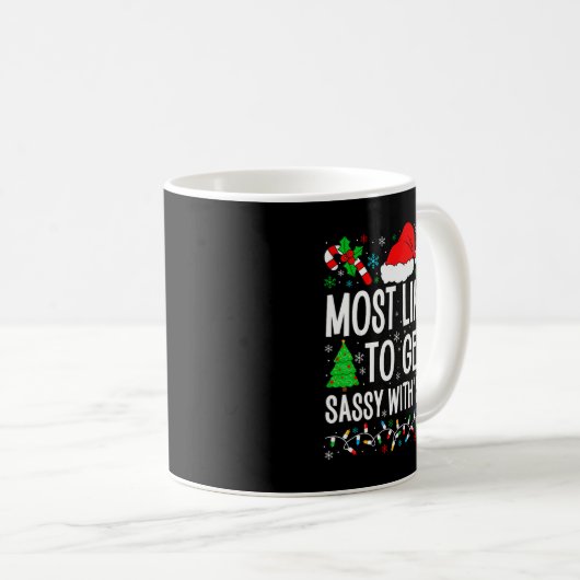 Mug Most Likely To Get Sy With Santa Funny Family Chri (Devant droit)