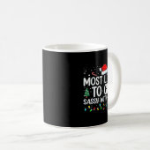 Mug Most Likely To Get Sy With Santa Funny Family Chri (Devant droit)