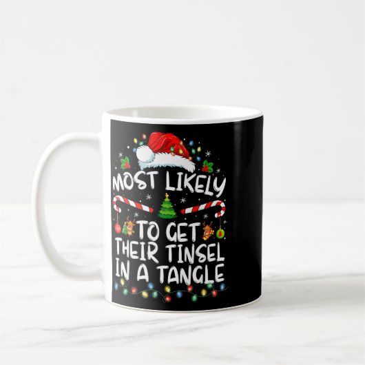Mug Most Likely To Get Their Tinsel In A Tangle Family (Gauche)