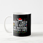 Mug Most Likely To Hate Matching Christmas Funny Famil (Gauche)