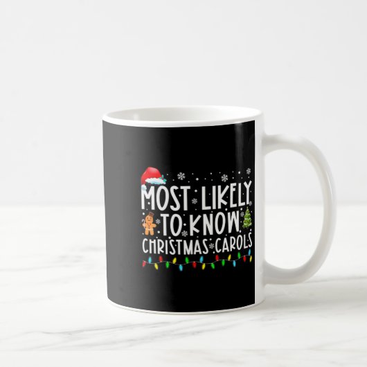 Mug Most Likely To Know Christmas Carols Funny Christm (Droite)