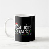 Mug Most Likely To Leave First Xmas Christmas Matching (Gauche)