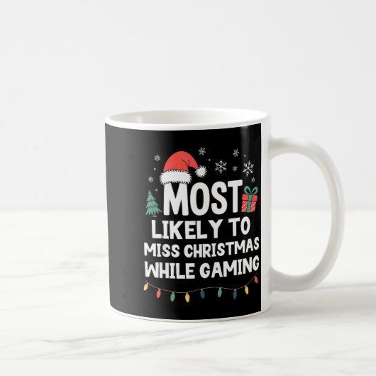 Mug Most Likely To Miss Christmas While Gaming Gamer F (Droite)