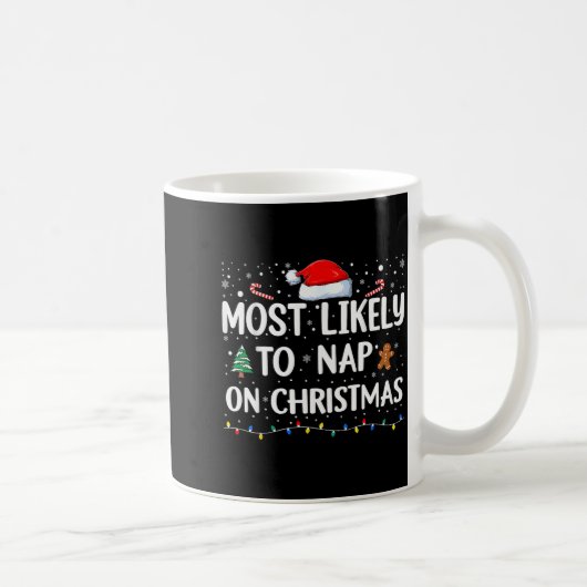 Mug Most Likely To Nap On Christmas Family Christmas F (Droite)