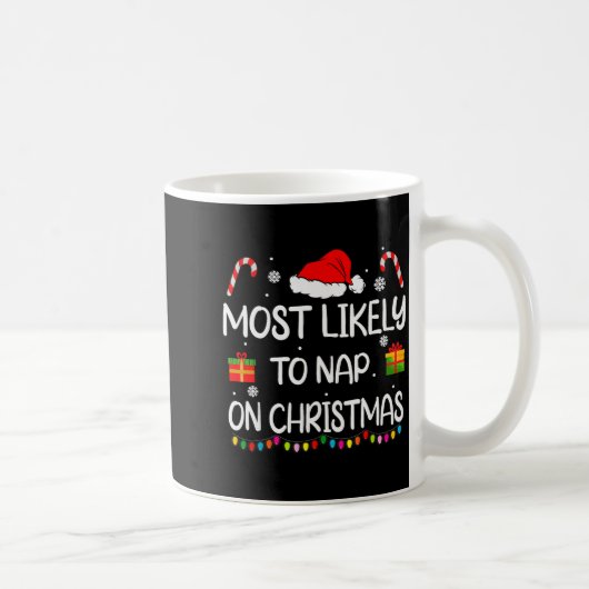 Mug Most Likely To Nap On Christmas Family Funny Match (Droite)