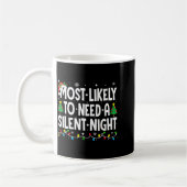 Mug Most Likely To Need A Silent Night Family Matching (Gauche)