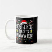 Mug Most Likely To Offer Santa A Beer Drinking Christm (Gauche)